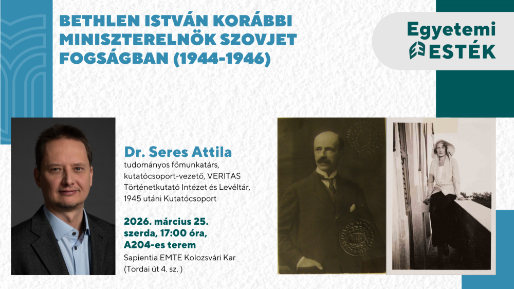 Bethlen István korábbi miniszterelnök szovjet fogságban (1944-1946) - dr. Seres Attila | Egyetemi Esték