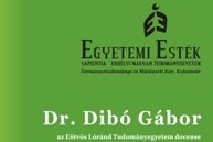 Egyetemi Esték dr. Dibó Gábor egyetemi docenssel