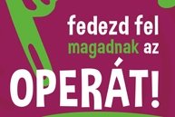 Fedezd fel magadnak az Operát!