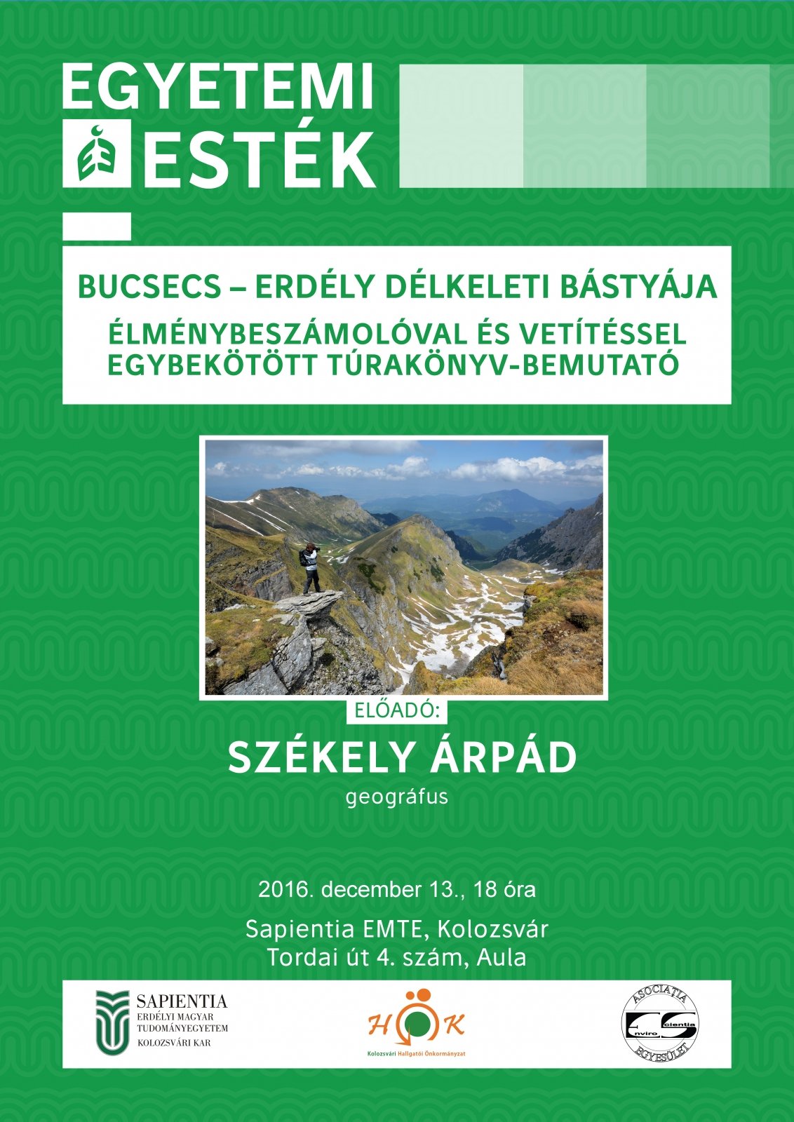Székely Árpád geográfus lesz a vendégünk a következő Egyetemi Estén